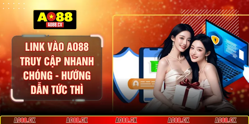 Link vào AO88 truy cập nhanh